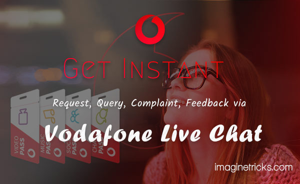 Instant Query via Vodafone Live Chat